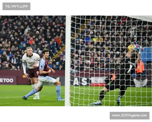 阿斯顿维拉主场小胜曼城 哈兰德错失关键单刀机会